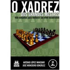 Livro - O Xadrez Dos Grandes Mestres - Editora Artmed
