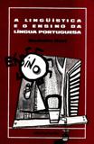 A Lingustica e o Ensino da Lngua Portuguesa