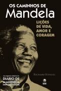 Os Caminhos de Mandela - Lies de Vida, Amor e Coragem