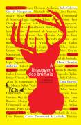 A Linguagem dos Animais - Contos e Crônicas Sobre Bichos