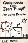 Conversando com Jean Piaget
