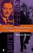 T. S. Eliot e Fernando Pessoa: Dilogos de New Haven
