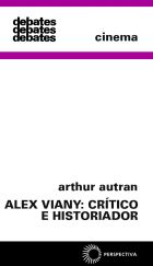 Alex Viany: Crítico e Historiador