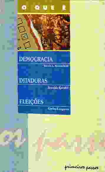 Democracia, Ditaduras e Eleições.