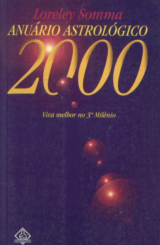 Anuário Astrológico 2000 - Viva Melhor no 3º Milênio