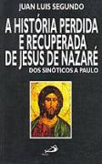 A Histria Perdida e Recuperada de Jesus de Nazar