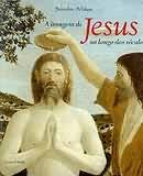 A Imagem de Jesus ao Longo dos Sculos