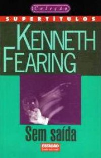 Livro: Sem Saída - Kenneth Fearing | Estante Virtual