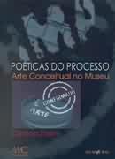Poéticas do Processo - Arte Conceitual no Museu