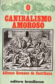 O Canibalismo Amoroso - o Desejo e a Interdição Em Nossa Cultura...