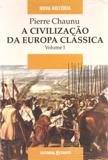 A Civilização da Europa Clássica - Vol. II