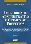 Improbidade Administrativa e Crimes de Prefeitos