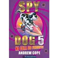 Spy Dog 5 - na Cola do Foguete