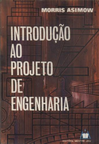 Livro: Introdução Ao Projeto De Engenharia - Morris Asimow | Estante ...