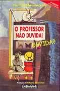 O Professor Não Duvida! Duvida?