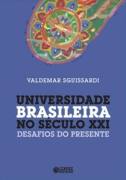Universidade Brasileira no Sculo Xxi - Desafios do Presente