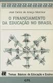 O FINANCIAMENTO DA EDUCAÇÃO NO BRASIL
