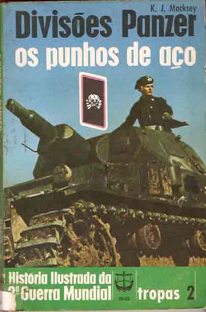 Divisões Panzer: os Punhos de Aço