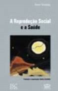 A Reprodução Social e a Saúde