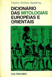 Dicionário das Mitologias Européias e Orientais