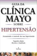 Guia da Clínica Mayo Sobre Hipertensão