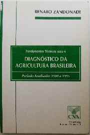 Fundamentos Tecnicos Para O Diagnostico Da Agricultura Brasileira