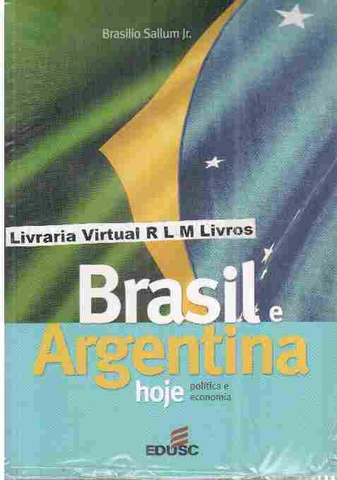 Brasil e Argentina Hoje: Política e Economia