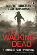 The Walking Dead - o Caminho para Woodbury