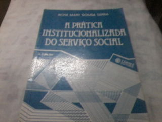 A Prática Institucionalizada do Serviço Social