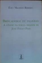 BRINCADEIRAS DE PALAVRAS A GENESE DA POESIA INFANTIL DE JOSE PAULO PAES