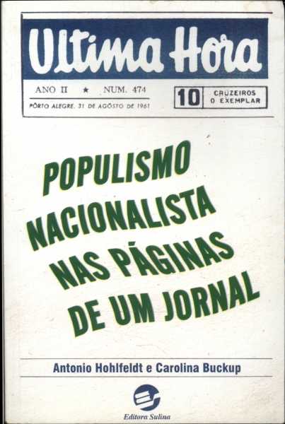 Última Hora: Populismo Nacionalista Nas Páginas de um Jornal