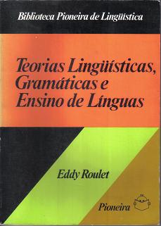 Teorias Lingüísticas, Gramáticas e Ensino de Línguas