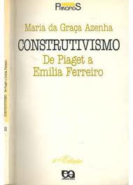 Livro Construtivismo de Piaget a Emilia Ferreiro Maria da Gra a