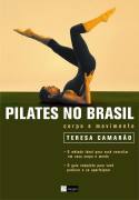 Pilates no Brasil - Corpo e Movimento