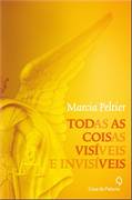 Todas as Coisas Visíveis e Invisíveis