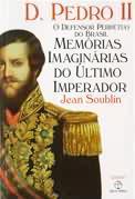 D. Pedro II - o Defensor Perptuo do Brasil
