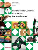 Pavilho das Culturas Brasileiras: Puras Misturas