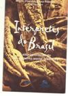 Intérpretes do Brasil - leituras críticas do pensamento social brasileiro