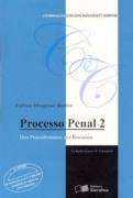 Processo Penal 2 - dos Procedimentos aos Recursos
