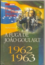 A Fuga de João Goulart 1962 - 1963