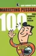 Marketing Pessoal 100 Dicas para Valorizar a Sua Imagem
