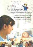 Programa Família Participante do Hospital Pequeno Príncipe