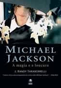Michael Jackson A Magia E A Loucura
