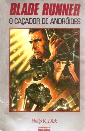 Blade Runner -  o Caador de Andrides