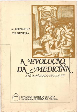A Evolução da Medicina Até o Início do Séc. XX .