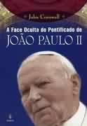 A Face Oculta do Pontificado de Joo Paulo II