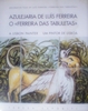 Azulejaria de Luís Ferreira, o " Ferreira das Tabuletas "