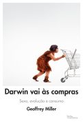 Darwin Vai Às Compras Sexo, Evolução E Consumo