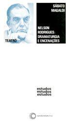 Nelson Rodrigues Dramaturgia e Encenaes