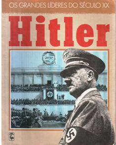 Os grandes líderes do século XX - Hitler